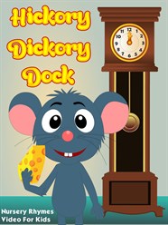Hickory Dickory Dock Nursery Rhyme A NEW HICKORY DICKORY DOCK BOOK