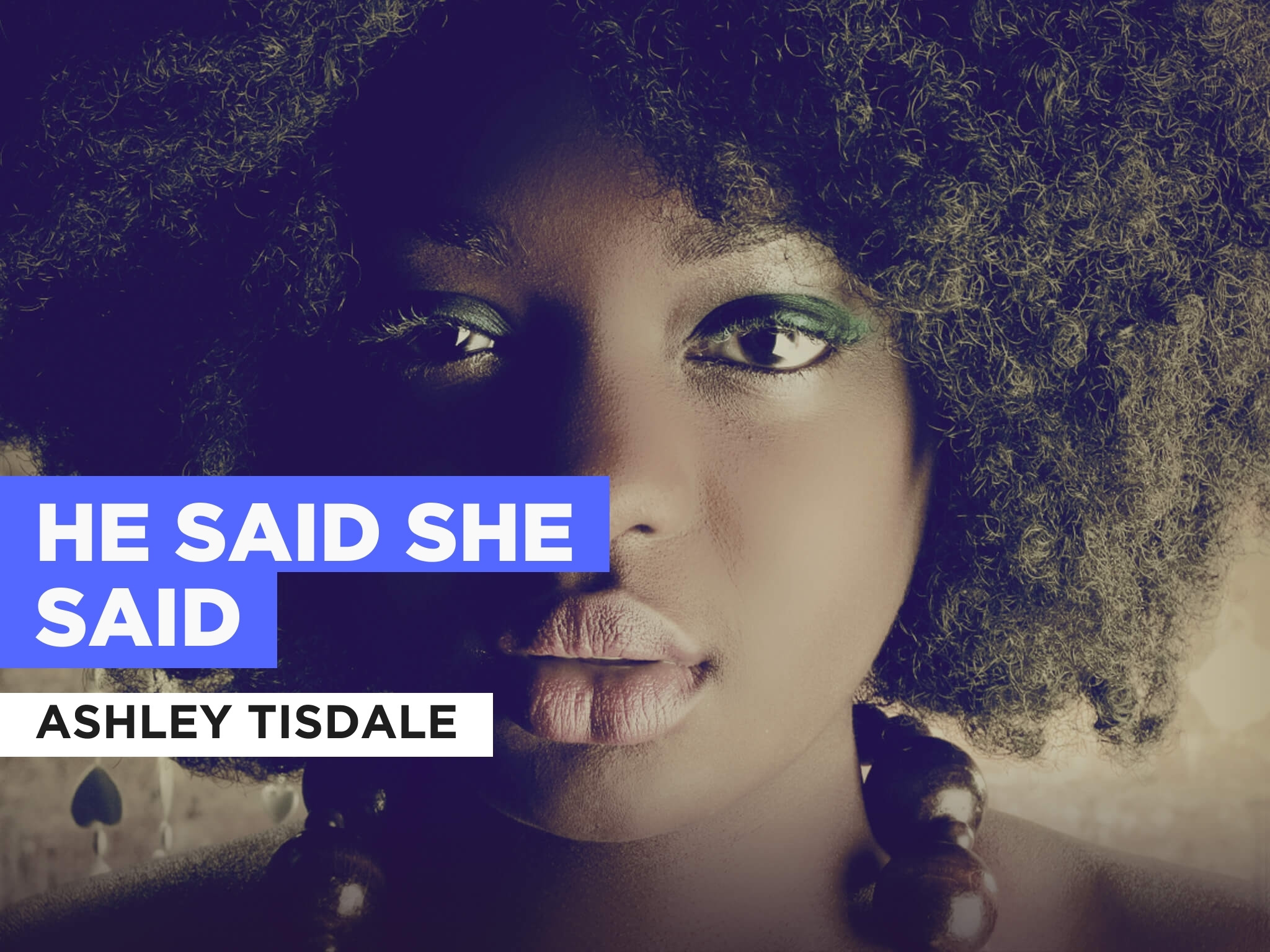 He Said She Said in the Style of Ashley Tisdale Buy, watch, or rent