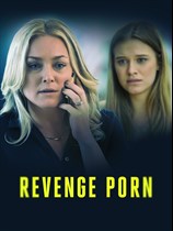 Revenge Porn — смотрите кино и телепередачи | Microsoft Store
