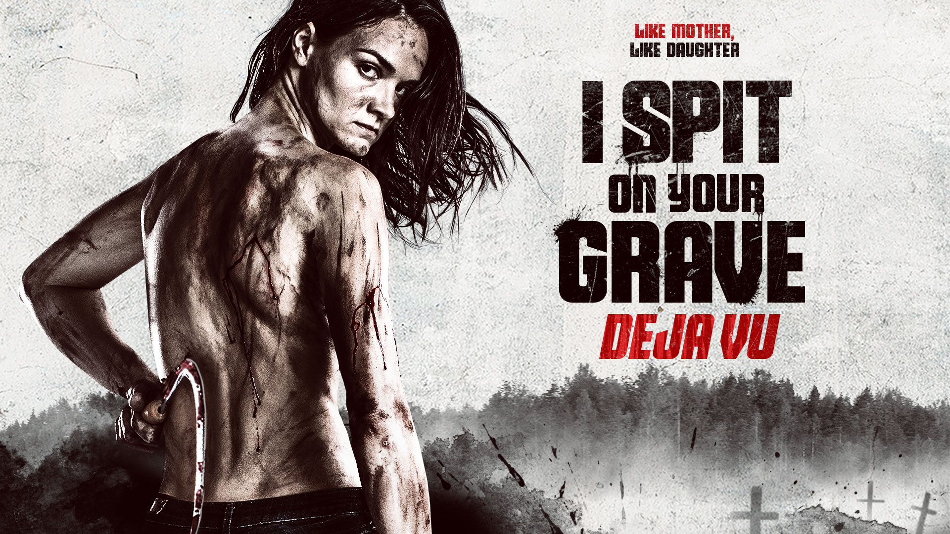 I Spit On Your Grave Deja Vu
